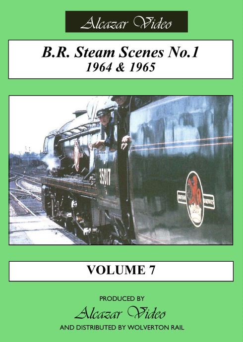 Alcazar Vol. 7: BR Steam Scenes No.1 - 1964 and 1965