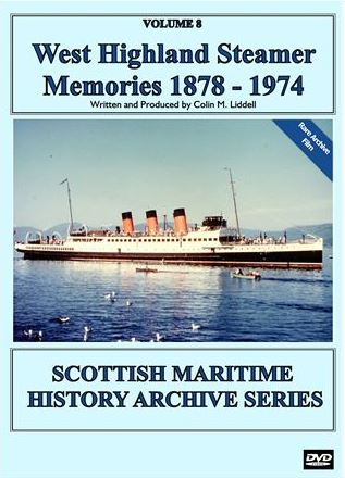 Vol. 8: West Highland Steamer Memories (88-mins)
